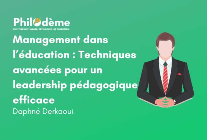 Formation Management dans l’éducation Techniques avancées pour un leadership pédagogique efficace