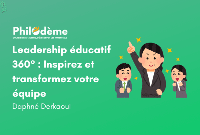 Formation Leadership éducatif 360° Inspirez et transformez votre équipe