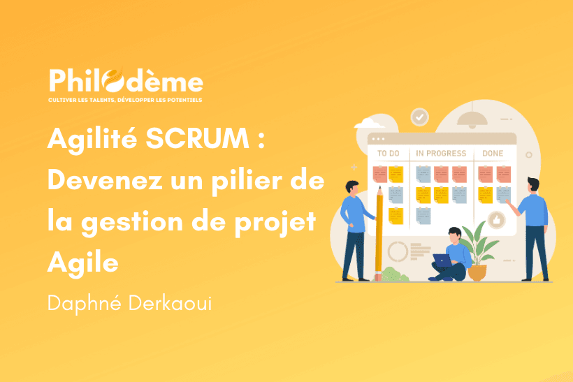 Formation Agilité SCRUM Maîtrisez les Fondamentaux et Devenez un Pilier de la Gestion de Projet Agile | Philodème Nancy
