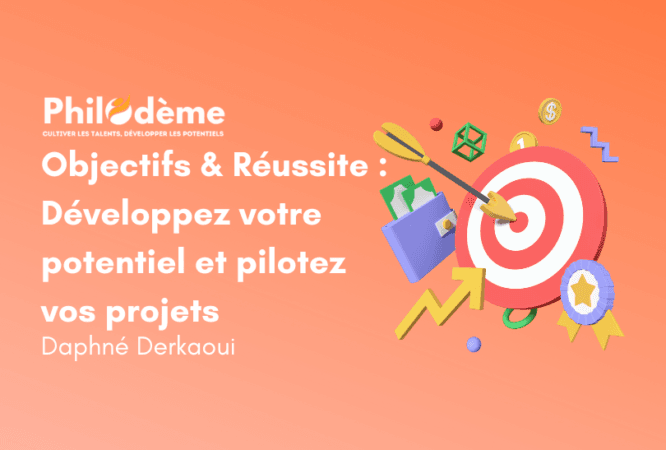Formation philodème Objectifs & Réussite Développez votre potentiel et pilotez vos projets