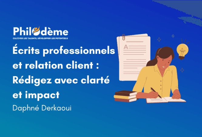 Formation Écrits Professionnels et Relation Client Rédigez avec Clarté et Impact Philodème